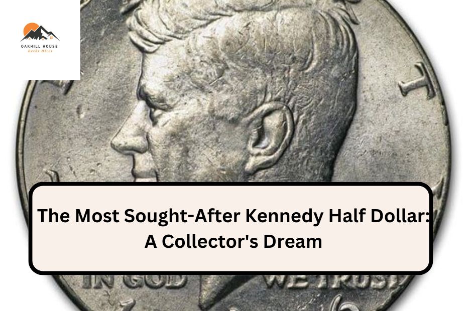 The Most Sought-After Kennedy Half Dollar: A Collector's Dream