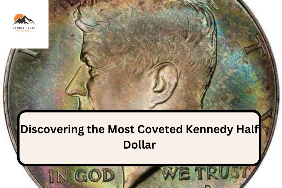 Discovering the Most Coveted Kennedy Half Dollar